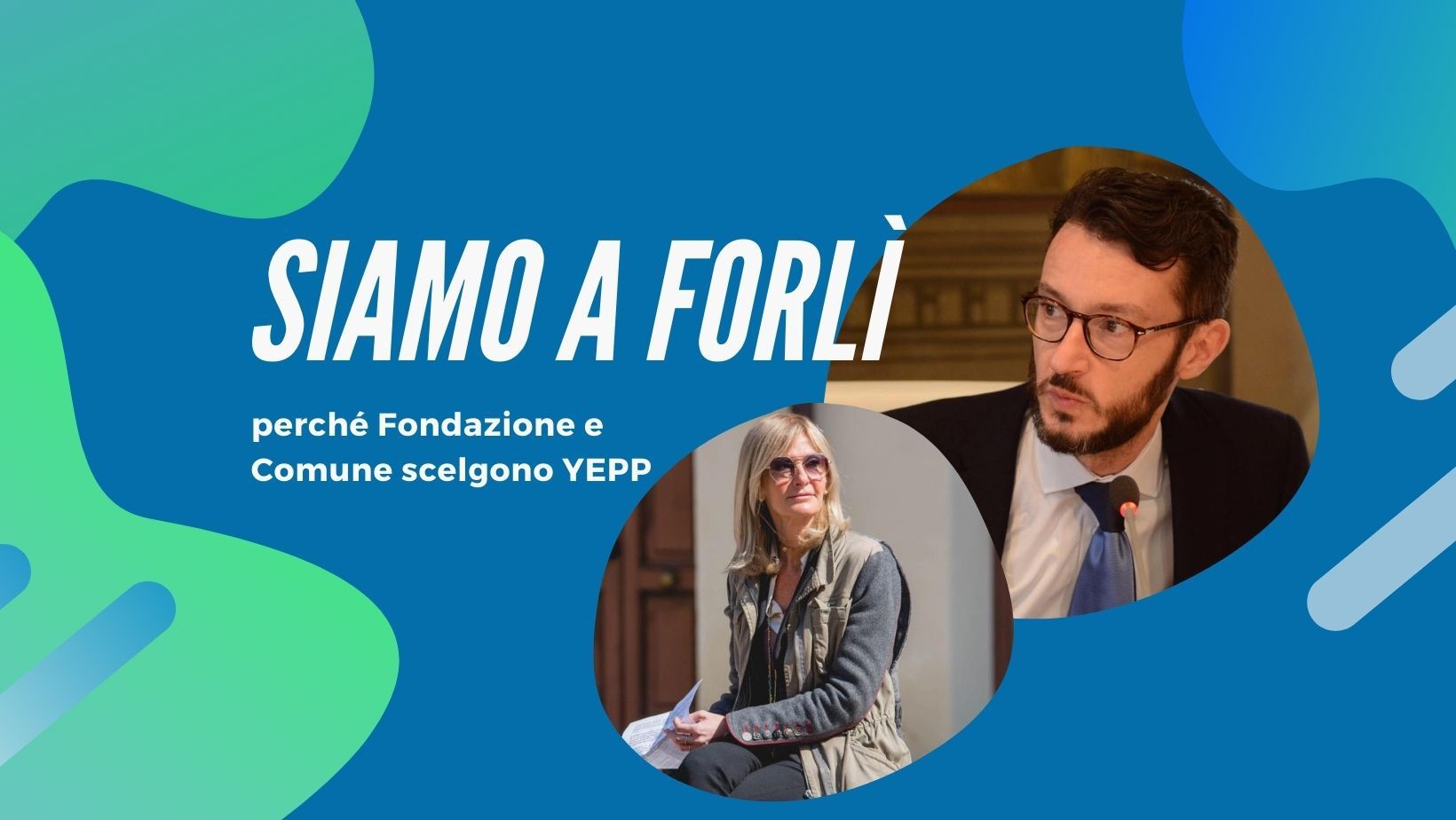 YEPP a Forlì: Fondazione e Comune il perché di questa scelta